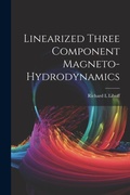 Cover: Linearized Three Component Magneto-hydrodynamics - Legare Street Press