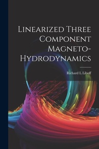 Enlarge image Cover: Linearized Three Component Magneto-hydrodynamics - Legare Street Press