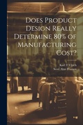 Cover: Does Product Design Really Determine 80% of Manufacturing Cost? - Legare Street Press
