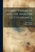 Cover: Dummy Variables and the Analysis of Covariance - Legare Street Press