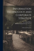 Cover: Information Technology and Corporate Strategy - Legare Street Press