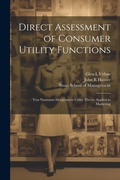Cover: Direct Assessment of Consumer Utility Functions - Legare Street Press