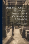 Cover: Interactions of Economic Theory and Operations Research - Legare Street Press