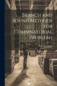 Enlarge image Cover: Branch and Bound Methods for Combinatorial Problems - Legare Street Press