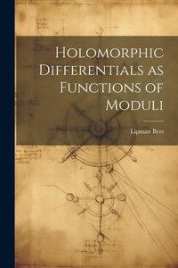 Abbildung von: Holomorphic Differentials as Functions of Moduli - Legare Street Press