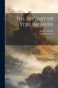 Cover: The History of Stirlingshire - Legare Street Press