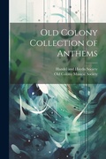 Cover: Old Colony Collection of Anthems - Legare Street Press