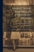 Cover: Market Share Rewards to Pioneering Brands - Legare Street Press