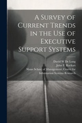 Cover: A Survey of Current Trends in the use of Executive Support Systems - Legare Street Press