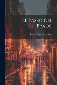 Abbildung von: El paseo del Prado - Legare Street Press