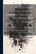 Cover: Systems Development Risks in Strategic Information Systems - Legare Street Press