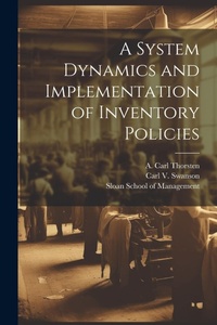 Enlarge image Cover: A System Dynamics and Implementation of Inventory Policies - Legare Street Press