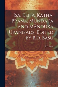 Abbildung von: Isa, Kena, Katha, Prana, Mundaka and Maenduka upanisads. Edited by B.D. Basu - Legare Street Press