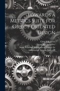 Cover: Towards a Metrics Suite for Object Oriented Design - Legare Street Press