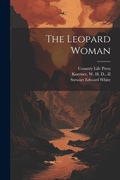 Cover: The Leopard Woman - Legare Street Press