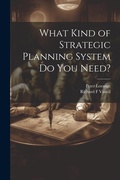 Cover: What Kind of Strategic Planning System do you Need? - Legare Street Press