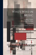 Cover: Who's who in Music - Legare Street Press