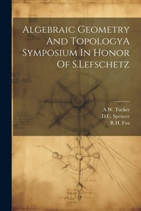 Abbildung von: Algebraic Geometry And TopologyA Symposium In Honor Of S.Lefschetz - Legare Street Press