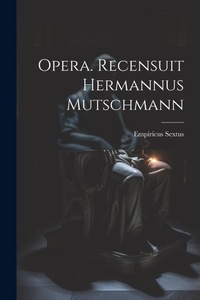 Enlarge image Cover: Opera. Recensuit Hermannus Mutschmann - Legare Street Press