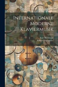 Cover: Internationale Moderne Klaviermusik - Legare Street Press