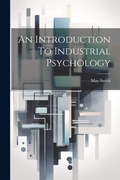 Cover: An Introduction To Industrial Psychology - Legare Street Press