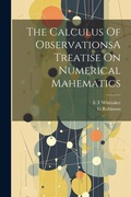 Cover: The Calculus Of ObservationsA Treatise On Numerical Mahematics - Legare Street Press