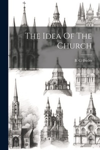 Enlarge image Cover: The Idea Of The Church - Legare Street Press