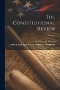Cover: The Constitutional Review; Volume 1 - Legare Street Press