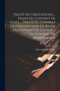 Bild: Traite Des Obligations ... Traite Du Contrat De Vente ... Traite Du Contrat De Constitution De Rente ... Du Contrat De Louage ... Du Contrat De Bienfaisance - Legare Street Press