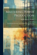 Cover: Mastering Power Production - Legare Street Press