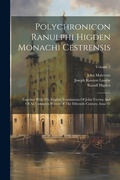Cover: Polychronicon Ranulphi Higden Monachi Cestrensis - Legare Street Press