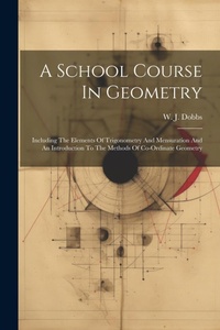 Abbildung von: A School Course In Geometry - Legare Street Press