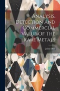 Bild: Analysis, Detection And Commercial Value Of The Rare Metals - Legare Street Press