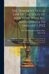 Abbildung von: The Tenement House Law Of The State Of New York With All Amendments To January 1, 1922 - Legare Street Press
