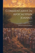 Bild: Commentarius In Apocalypsin Joannis; Volume 1 - Legare Street Press