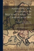 Cover: Narrative Of A Residence In Belgium During The Canpaign Of 1815 - Legare Street Press