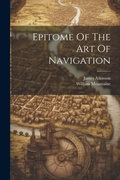 Cover: Epitome Of The Art Of Navigation - Legare Street Press