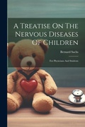 Cover: A Treatise On The Nervous Diseases Of Children - Legare Street Press