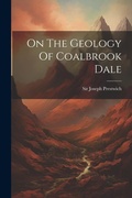 Cover: On The Geology Of Coalbrook Dale - Legare Street Press