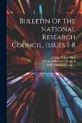 Cover: Bulletin Of The National Research Council, Issues 1-8 - Legare Street Press