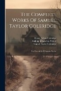 Cover: The Complete Works Of Samuel Taylor Coleridge - Legare Street Press