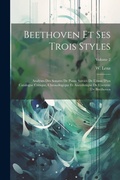 Cover: Beethoven Et Ses Trois Styles - Legare Street Press