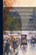 Cover: Hannoversche Sezession. Ausstellung - Legare Street Press