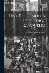 Abbildung von: Una Excursion A Los Indios Ranqueles - Legare Street Press
