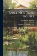 Cover: Early New York Houses - Legare Street Press