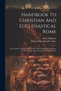 Cover: Handbook To Christian And Ecclesiastical Rome - Legare Street Press