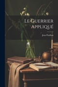Cover: Le Guerrier Applique - Legare Street Press