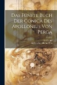 Abbildung von: Das Fuenfte Buch der Conica des Apollonius von Perga - Legare Street Press