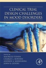 Cover: Clinical Trial Design Challenges in Mood Disorders - Academic Press