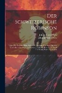 Enlarge image Cover: Der Schweizerische Robinson - Legare Street Press